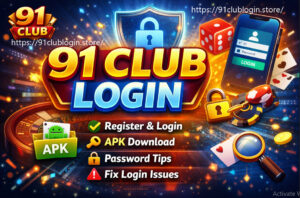 91 Club Login Register & Process 📲 | Secure Login & Fix Issues