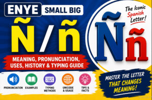Enye Small Big Letters: History, Knowledge, Origin, and Complete Guide